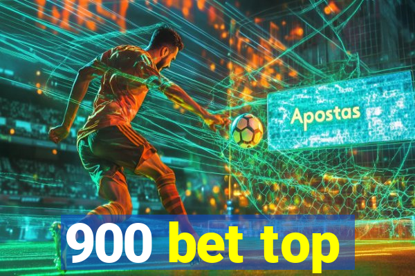 900 bet top